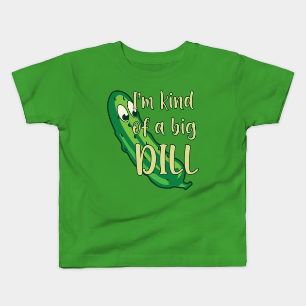 Big Dill Kids T-Shirt by arlingjd